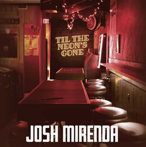 Josh Mirenda Releases New Single Til The Neon's Gone 1